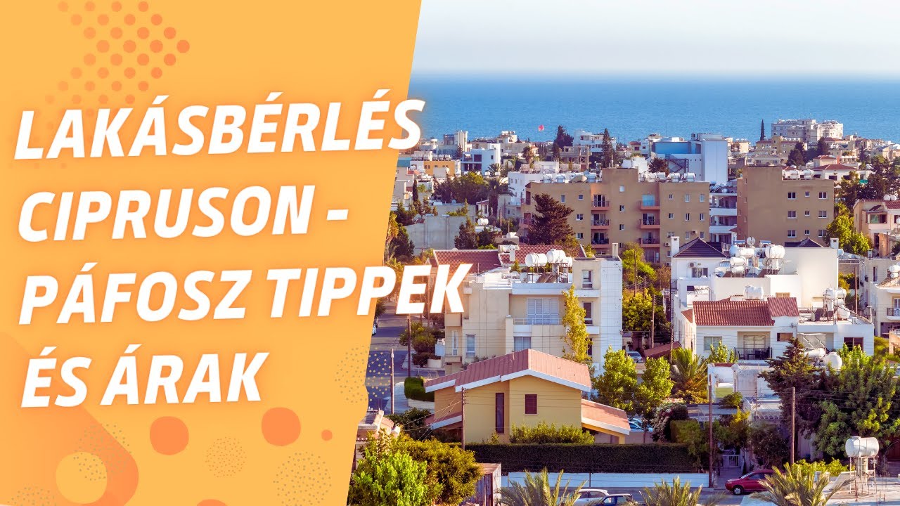 Páfosz albérletek (Ciprus) – Hol, mennyiért, hogyan?