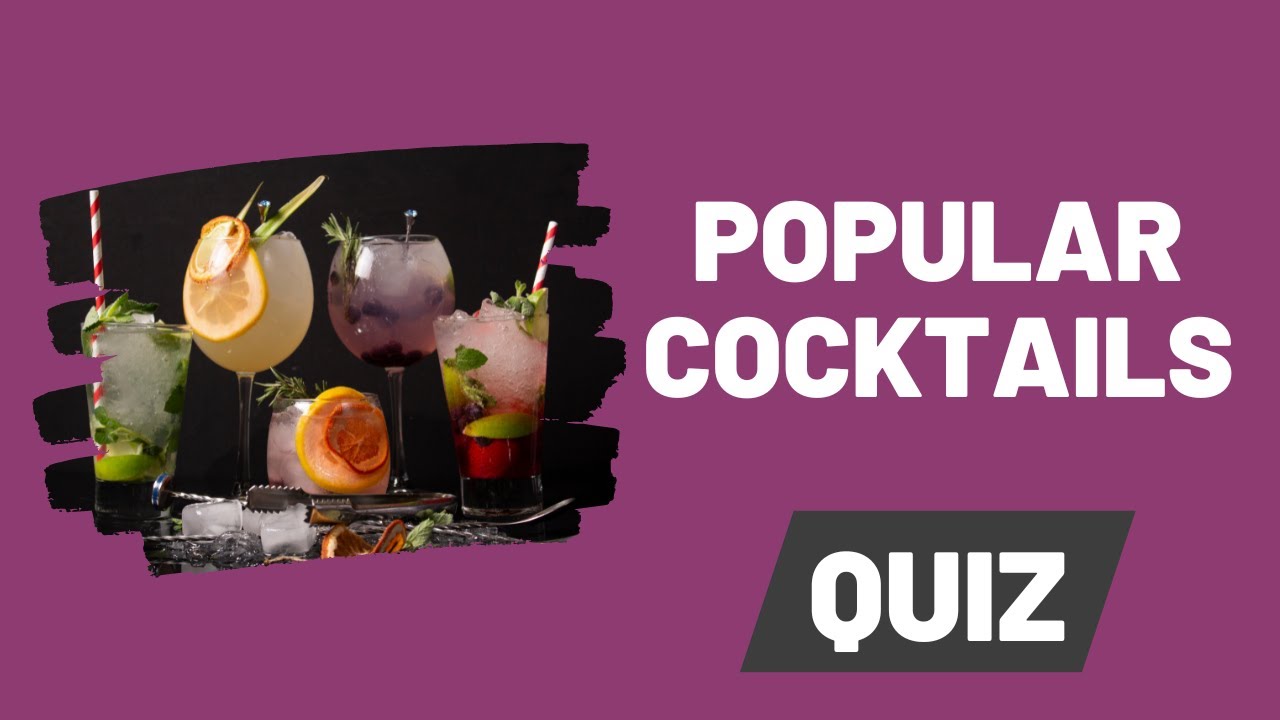 Popular Cocktails Quiz