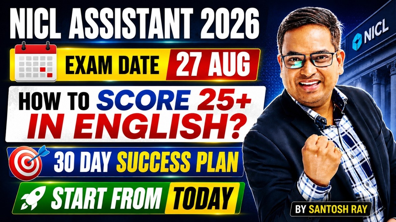 NICL Assistant 2026 | English | 30 Days Complete Strategy | Score 30+ in Prelims ⭐| By Santosh Ray