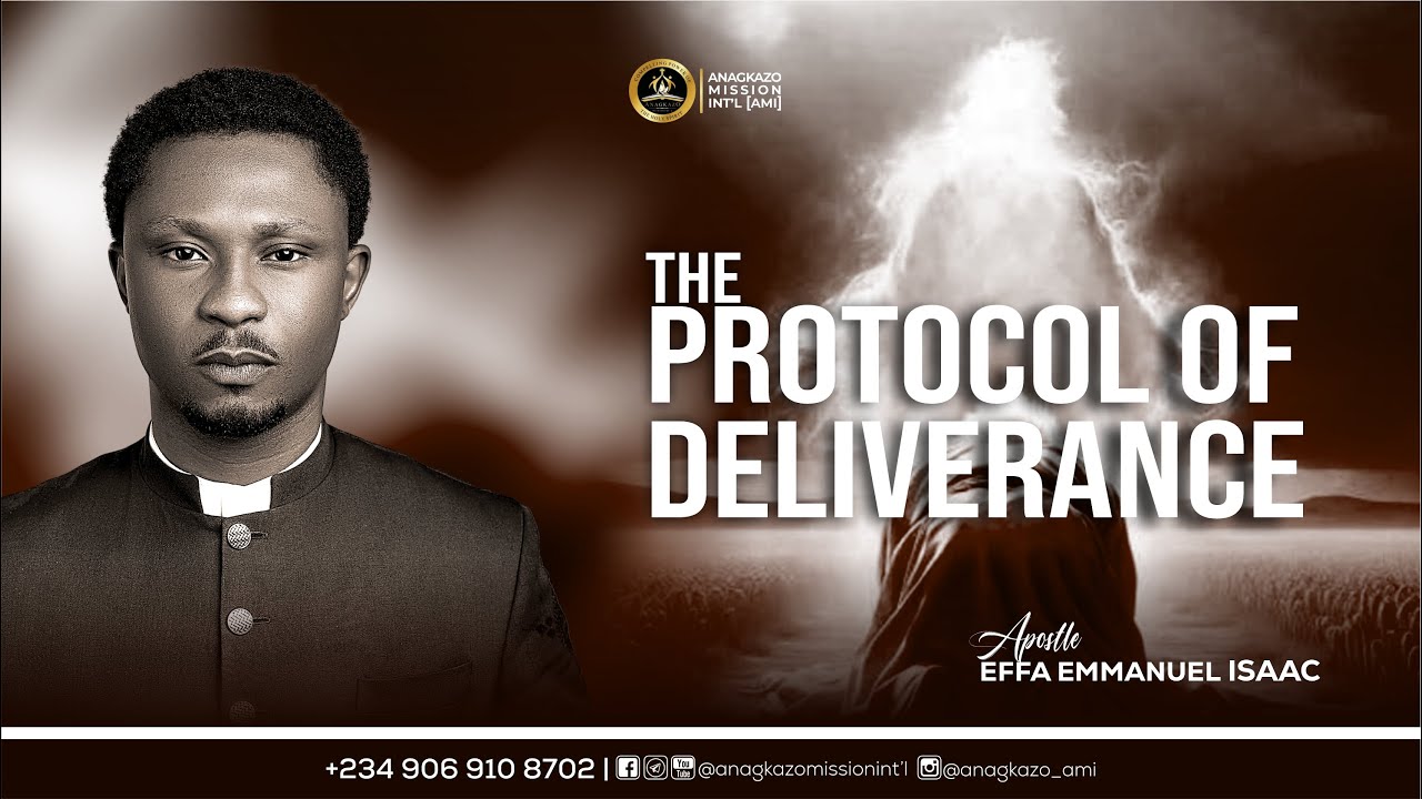 The Protocol of Deliverance || Apostle Effa Emmanuel Isaac || 26:10:2025