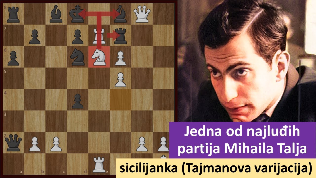 Mihail Talj stvorio potpuno ludilo na tabli - sicilijanska odbrana Tajmanova varijanta
