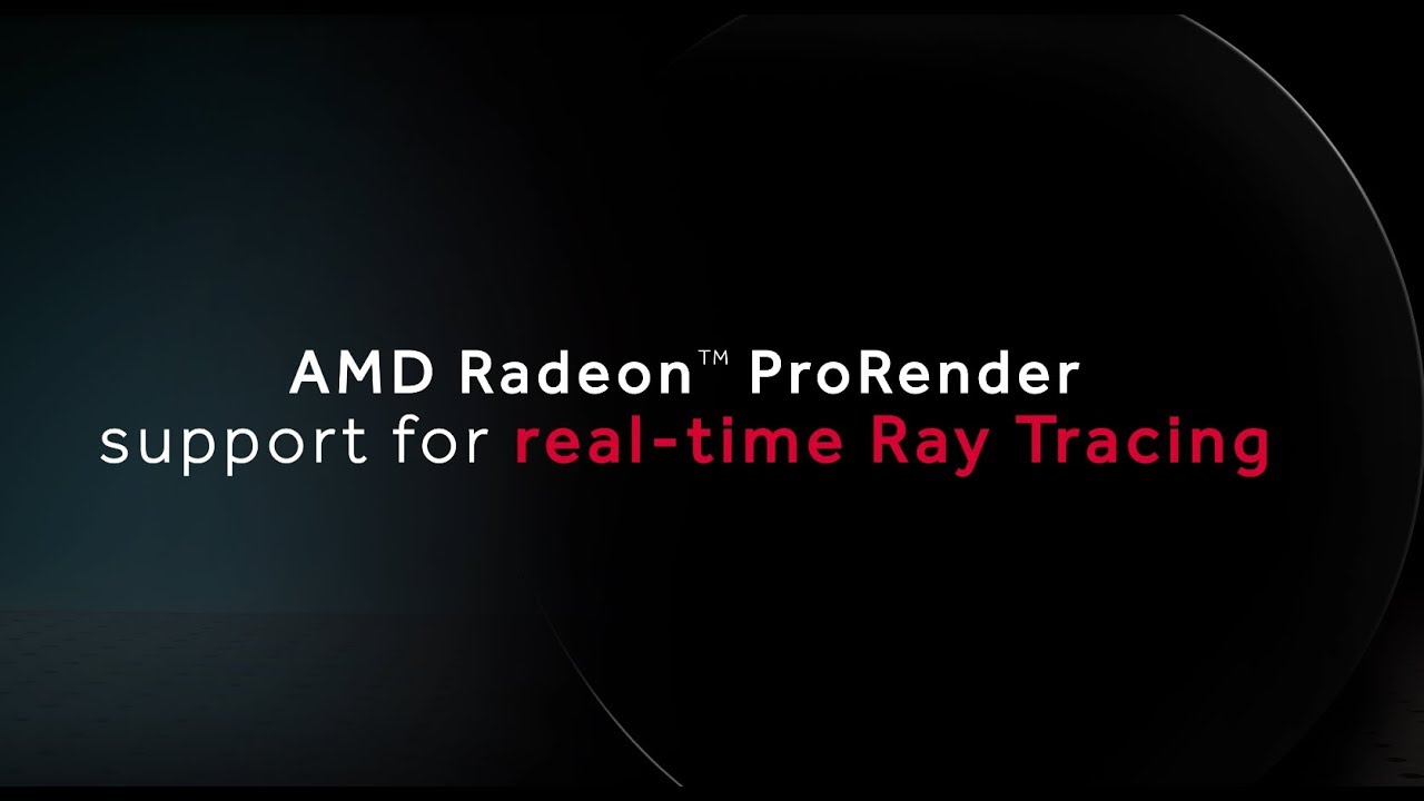 Real-Time Ray Tracing with Radeon ProRender