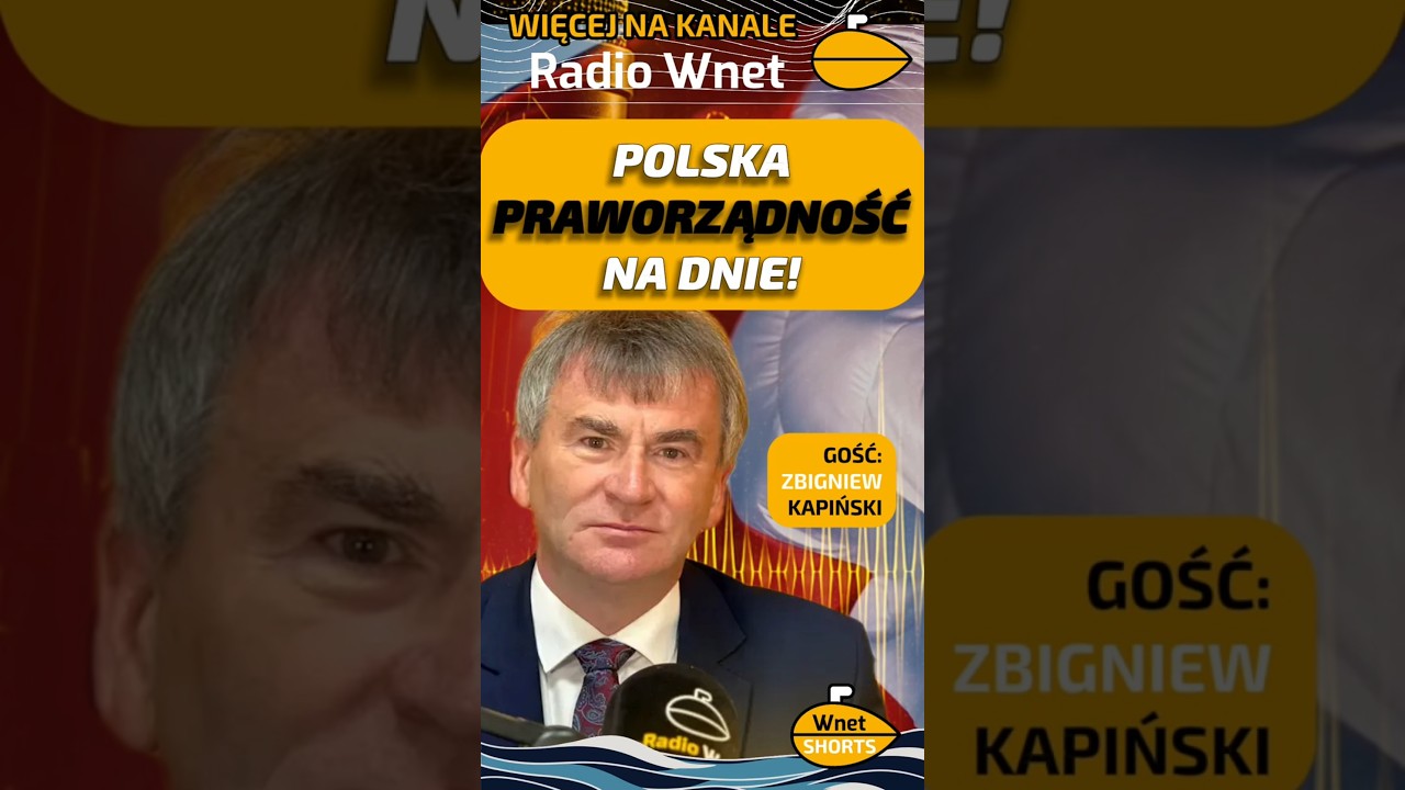 Polska praworządność na dnie! Gość Radio Wnet Zbigniew Kapiński #shorts #video #radio #wnet
