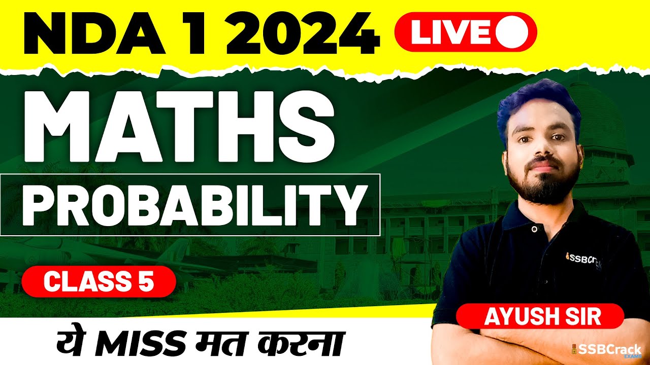 NDA 1 2024 Exam Maths Live - Probability - Class 5