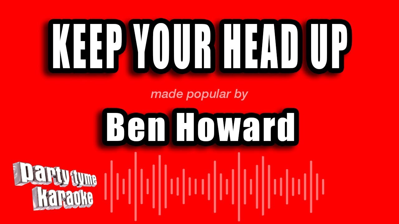 Ben Howard - Keep Your Head Up (Karaoke Version)