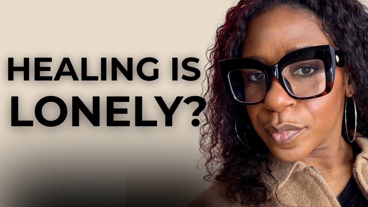 Healing Can Feel Isolating… Here’s Why