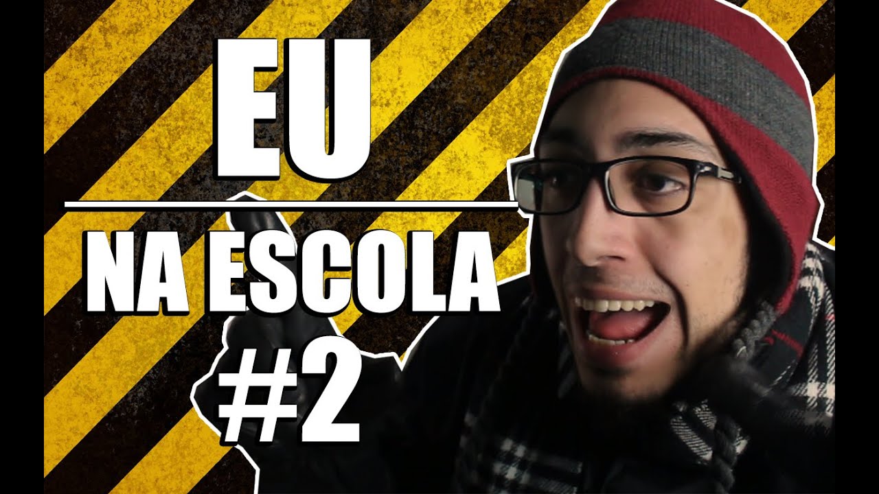 EU NA ESCOLA #2