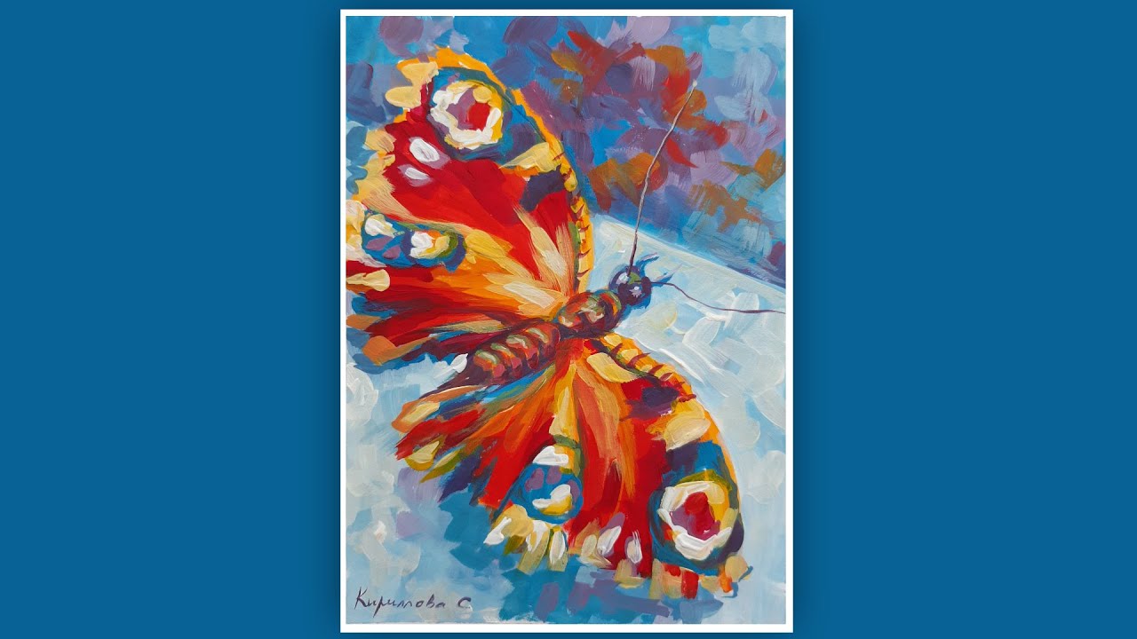 КАК НАРИСОВАТЬ БАБОЧКУ. РИСУЕМ БАБОЧКУ. ЯРКАЯ БАБОЧКА ГУАШЬЮ.🦋МАЗКОВАЯ ЖИВОПИСЬ
