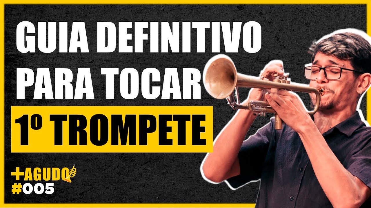 PASSO A PASSO PARA TOCAR 1º TROMPETE EM BANDAS OU ORQUESTRAS | + AGUDO #5
