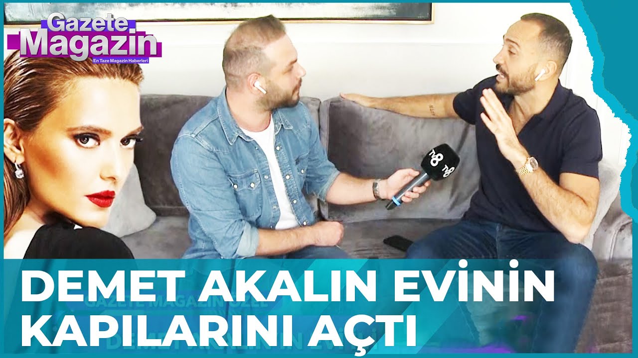 Demet Akalın Evinin Kapılarını İlk Kez Açtı | Gazete Magazin