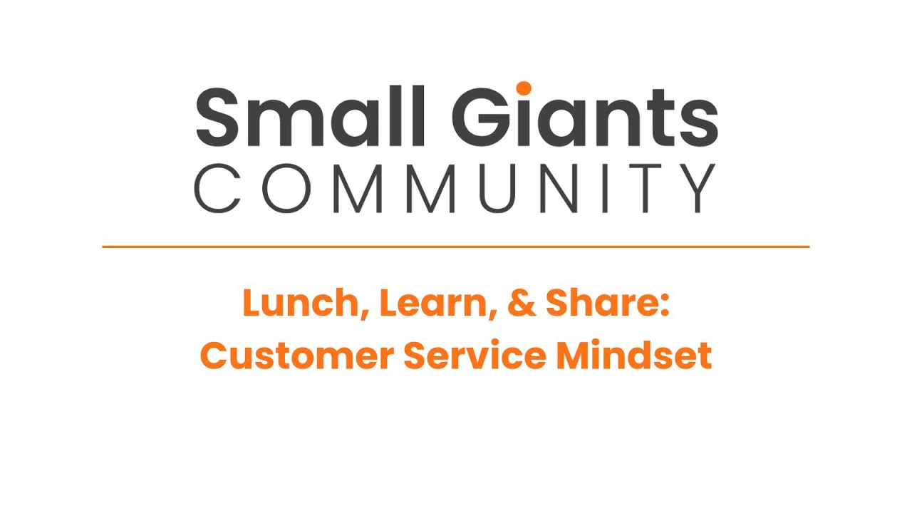 Lunch, Learn, & Share: Customer Service Mindset