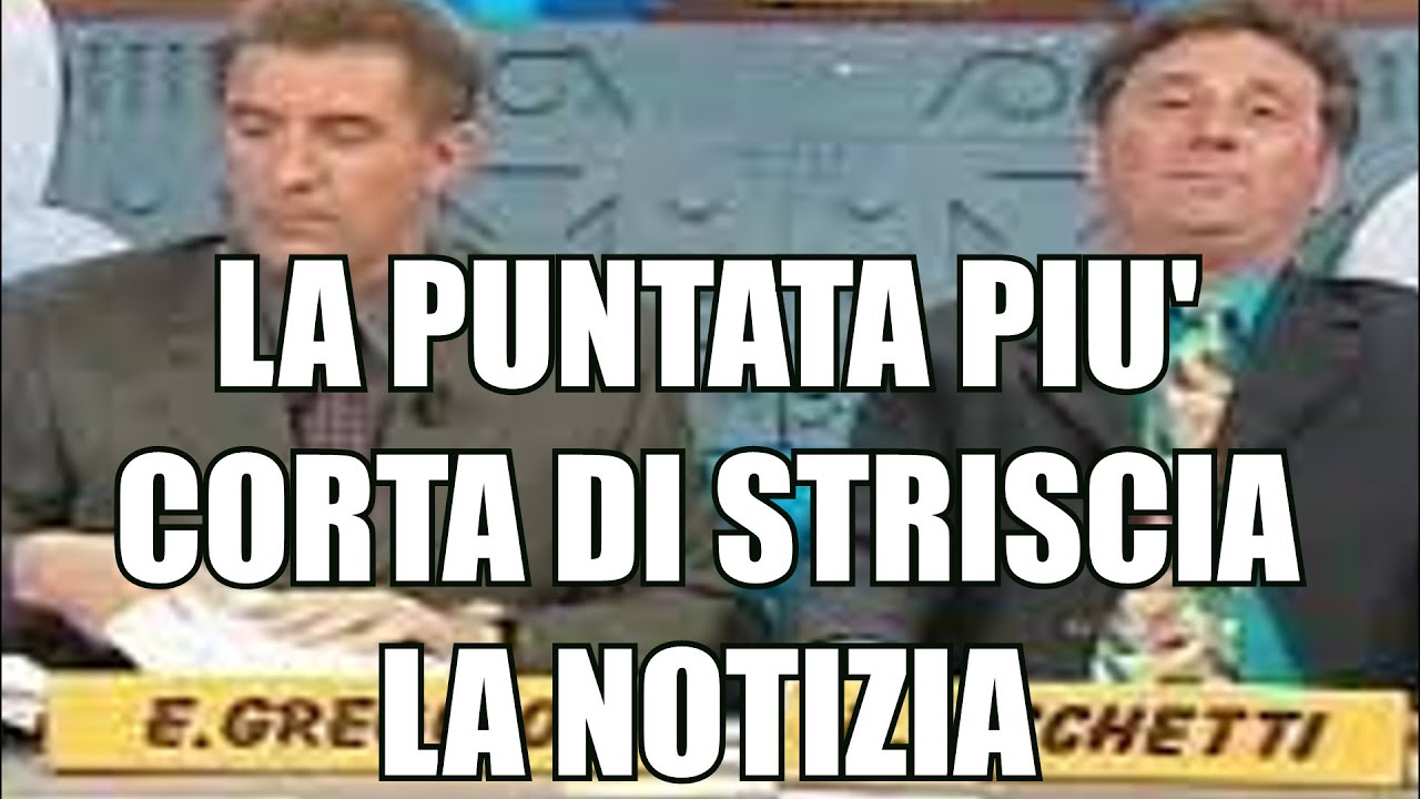 LA PUNTATA PIU' BREVE DI STRISCIA LA NOTIZIA