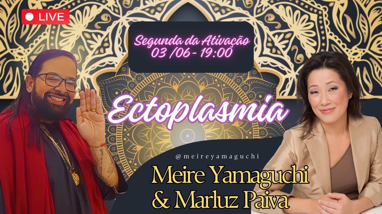 Segunda da Ativação com Marluz Paiva: Ectoplasmia e Materialização