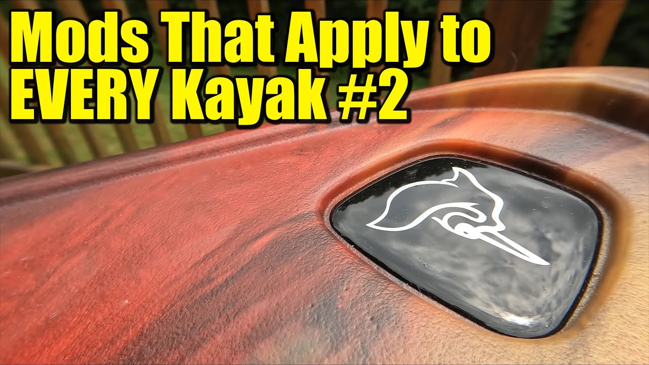 The Pelican Mist: Ep 4 - Modifications For EVERY Kayak: Pt 2