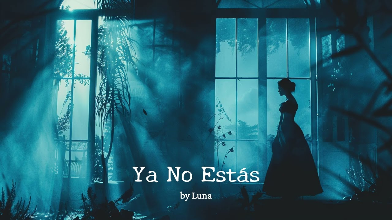 Ya No Estás – Deep Blues Song by Luna