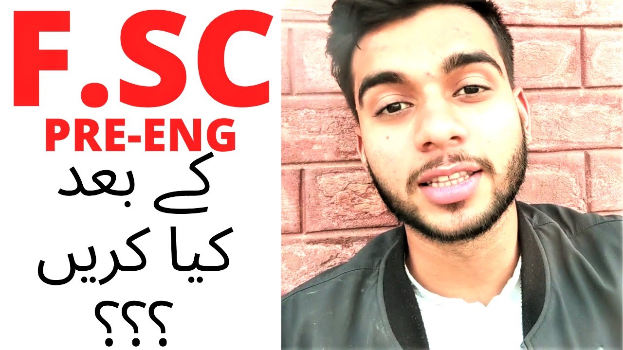What To Do After F.Sc Pre-Engineering | F.Sc Pre-Eng Kay Baad Kya Karen. Fsc Scope in Pakistan