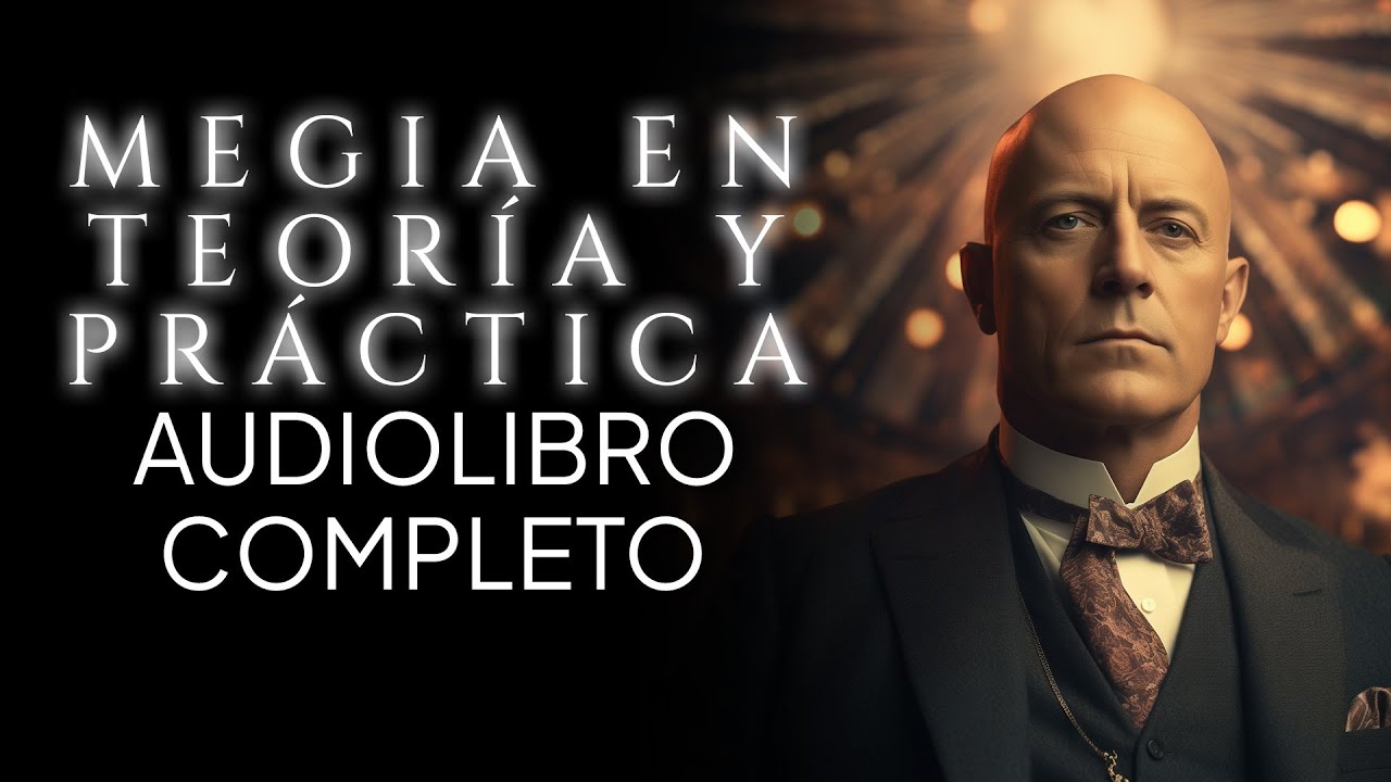 Magia en teoría y práctica Audiolibro Completo en Español | Aleister Crowley