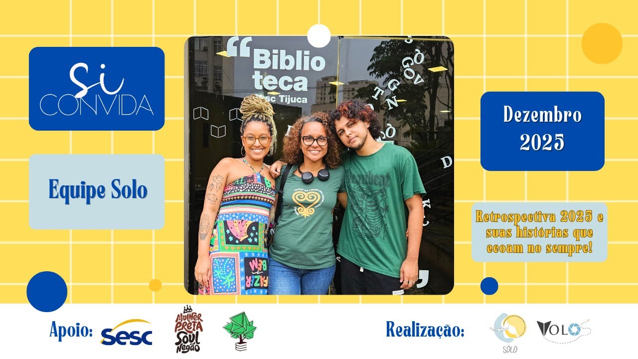 Si Convida - Dezembro - Especial Retrospectiva Solo 2025 e suas histórias que ecoam no sempre!