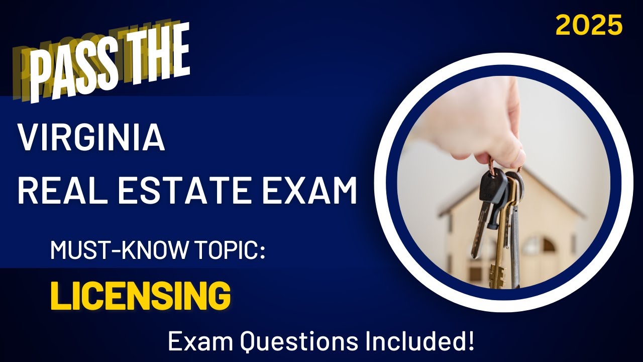 Virginia Real Estate Exam Must Know Topic:  Licensing