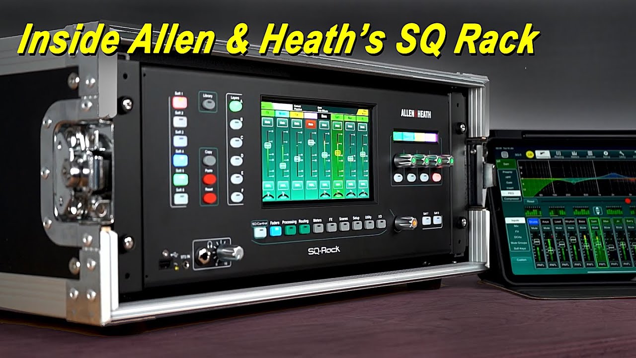 Inside Allen & Heath&rsquo;s SQ Rack