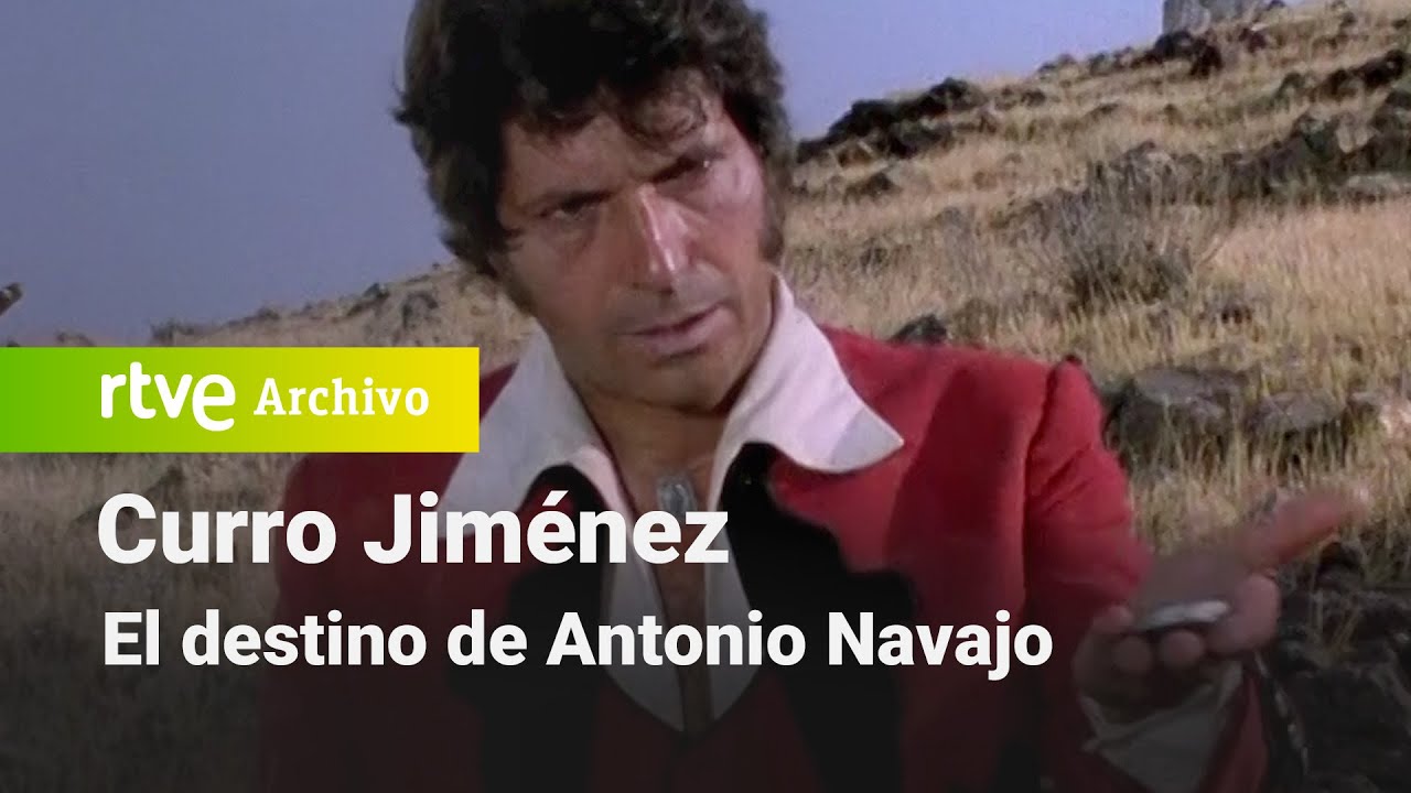 Curro Jiménez: Capítulo 8 - El destino de Antonio Navajo | RTVE Archivo