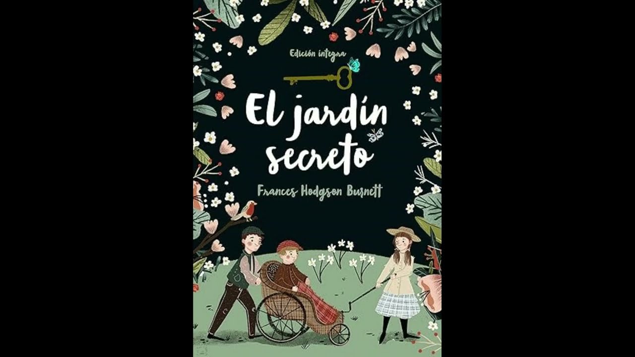🎧 AUDIOLIBRO EL JARDÍN SECRETO  |  FRANCES HODGSON BURNETT.