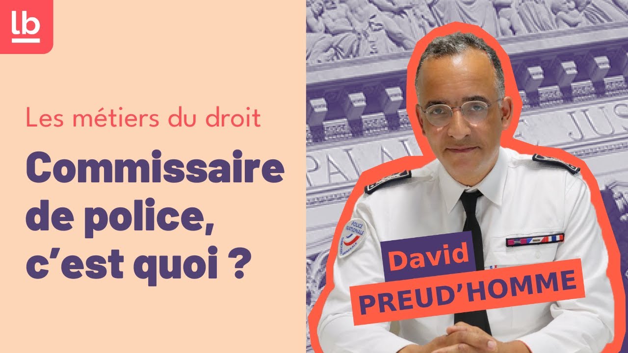 [Métiers du droit /Episode 5] : Commissaire de police, c'est quoi ?