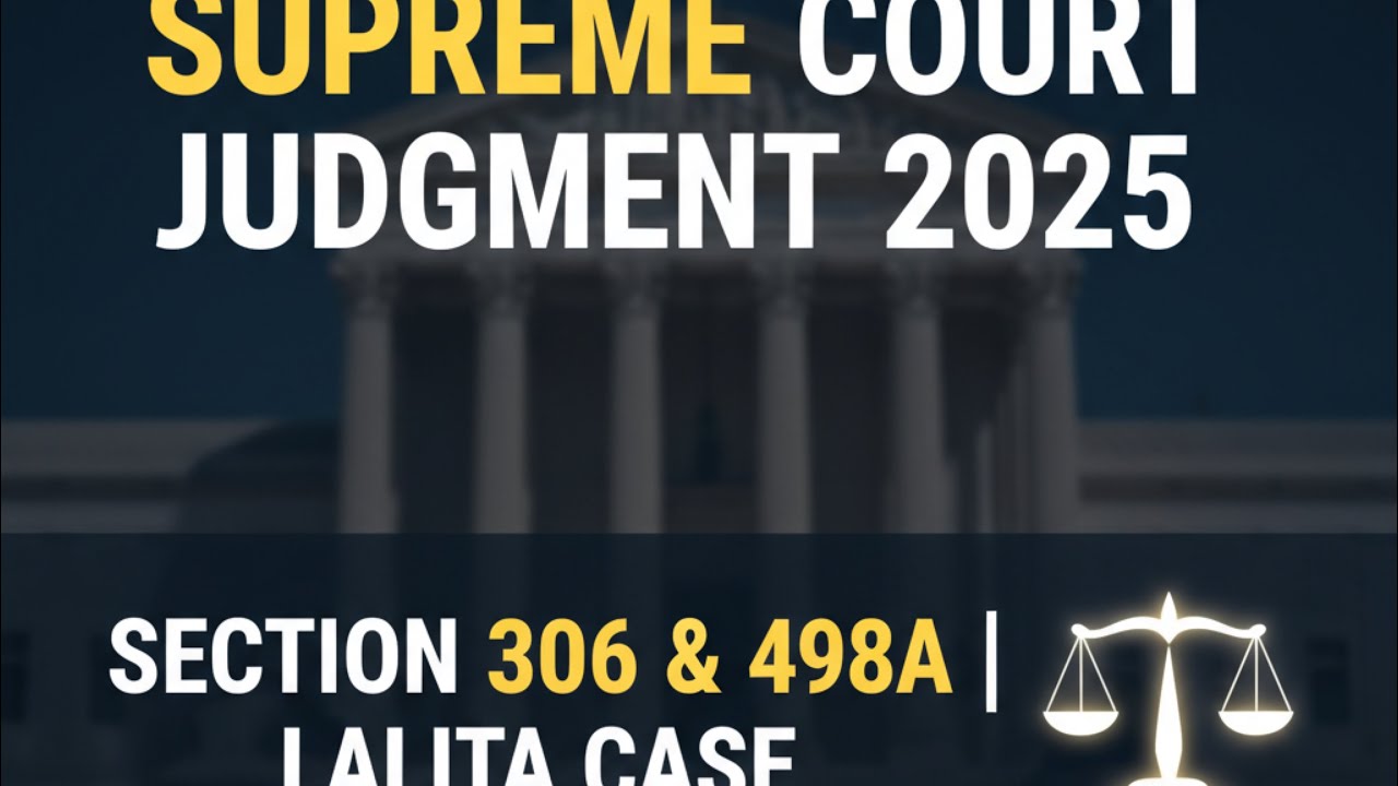 Supreme Court Judgment: Lalita vs Vishwanath | Section 306 & 498A IPC Explained | Jan 2025