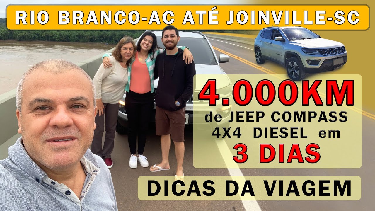 DE RIO BRANCO-AC ATÉ JOINVILLE-SC EM 3 DIAS (4 MIL KM) EM 3 DIAS DE JEEP COMPASS  - DICAS DA VIAGEM.