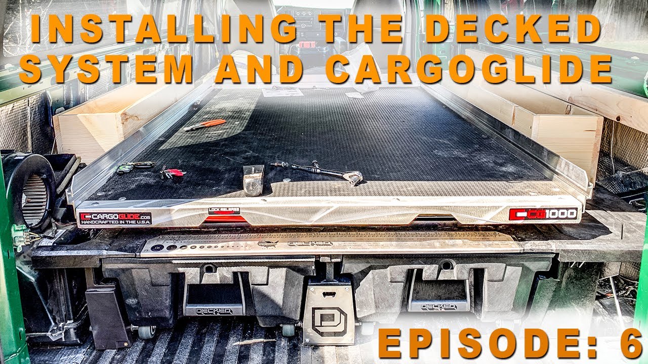 ПЕРЕОБОРУДОВАНИЕ ФУРГОНА. ЭПИЗОД 6: Установка системы Deked USA и направляющих Cargo Glide Gear!