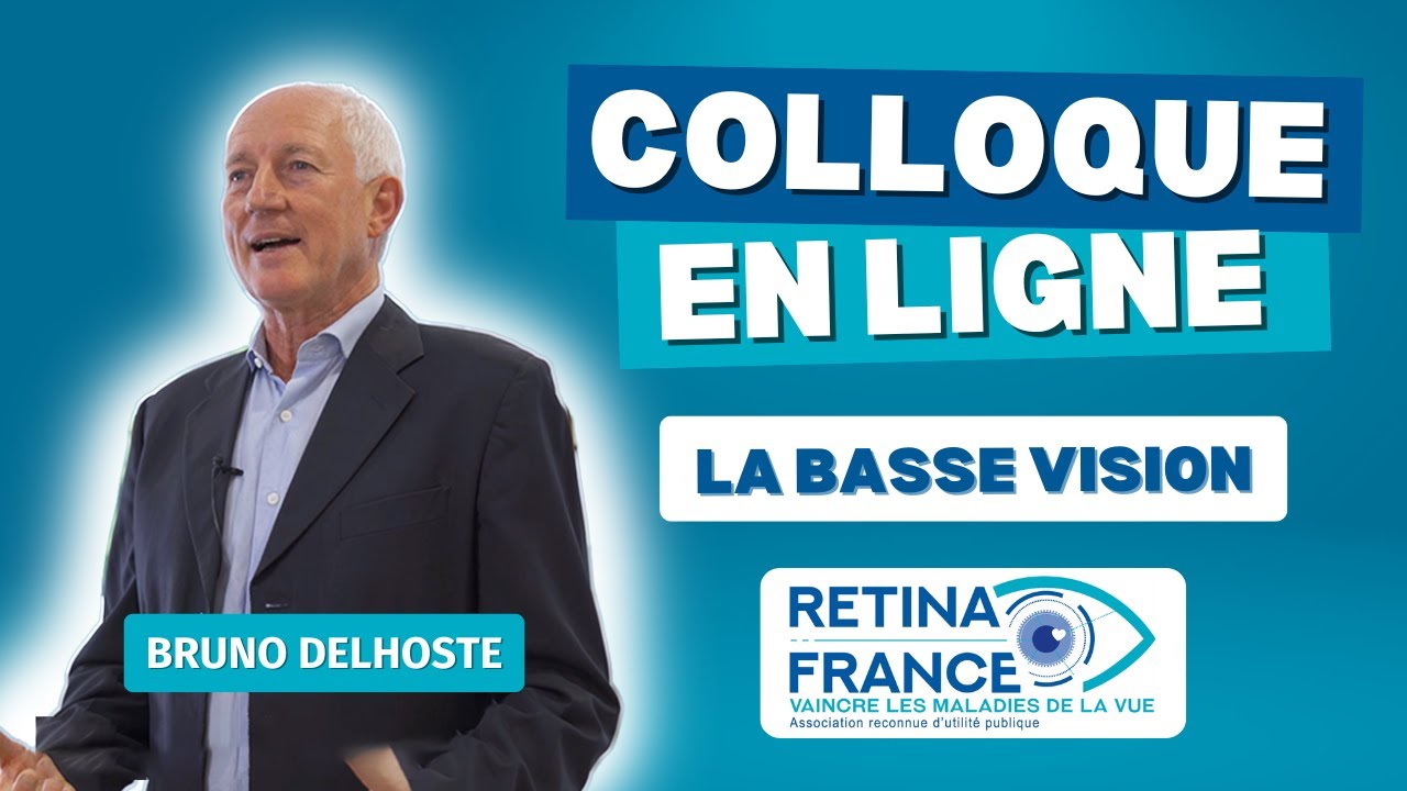 Colloque Retina France sur les aides en Basse Vision – Bruno DELHOSTE