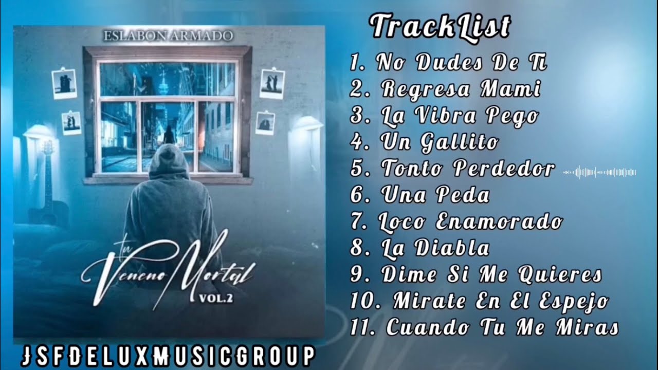 Eslabon Armado- Tu Veneno Mortal Vol2 (Album Completo)