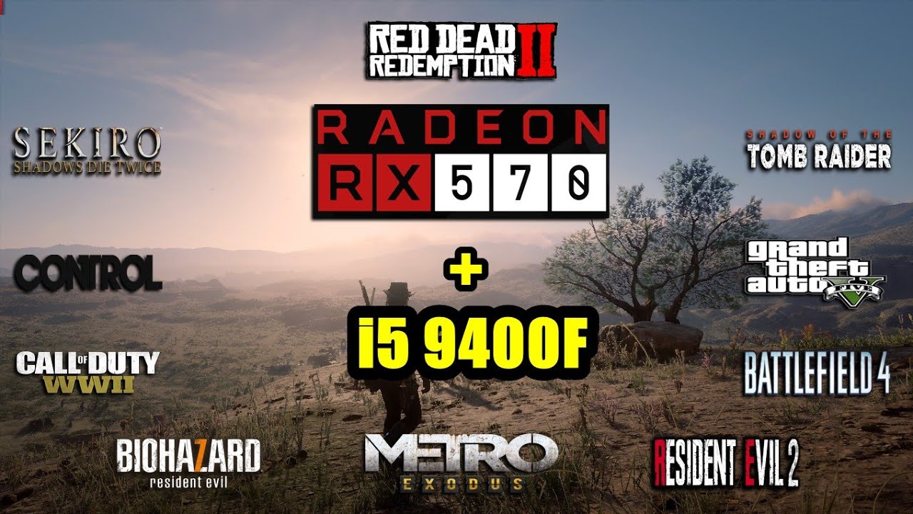 RX 570 4GB + i5 9400F Test in 10 Game