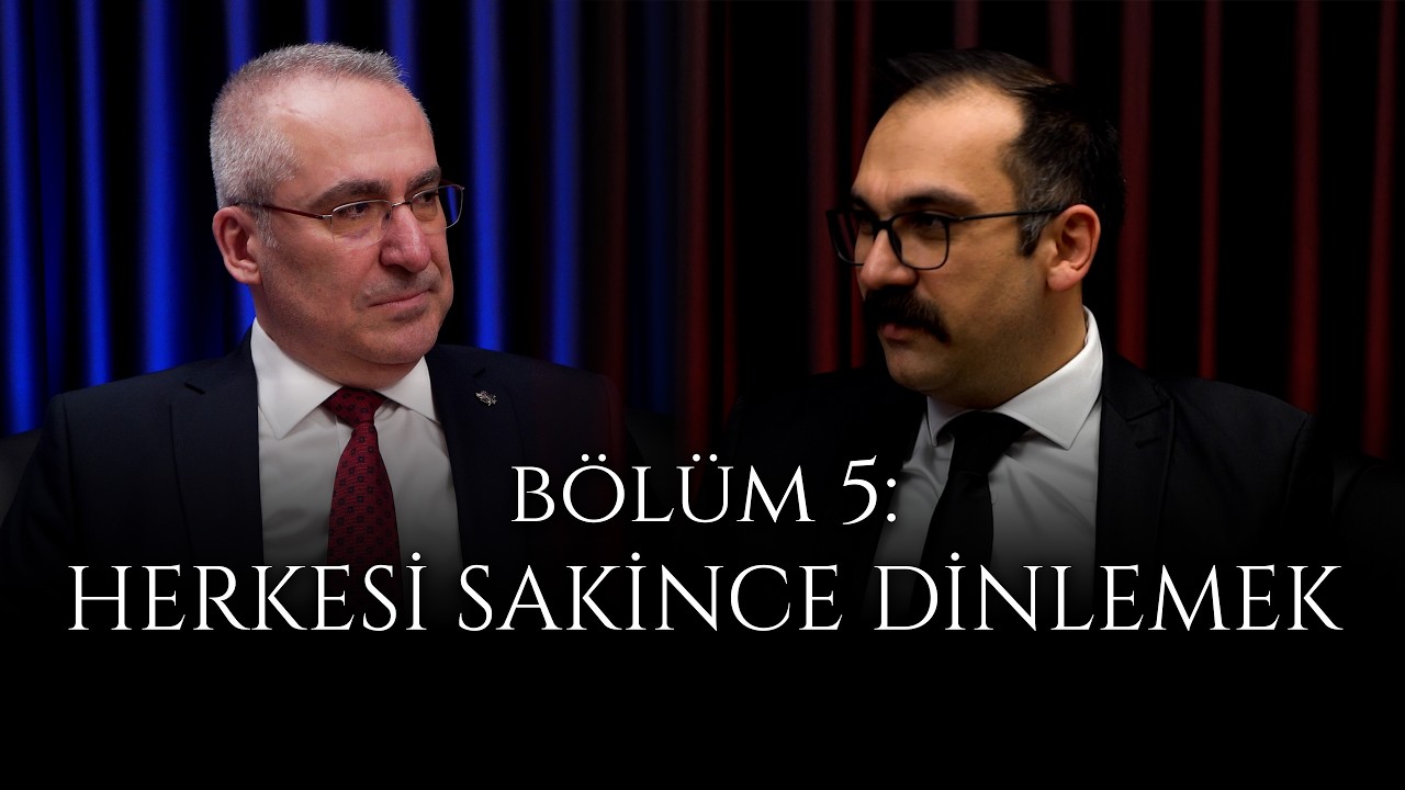 5. Bölüm Herkesi Sakince Dinlemek