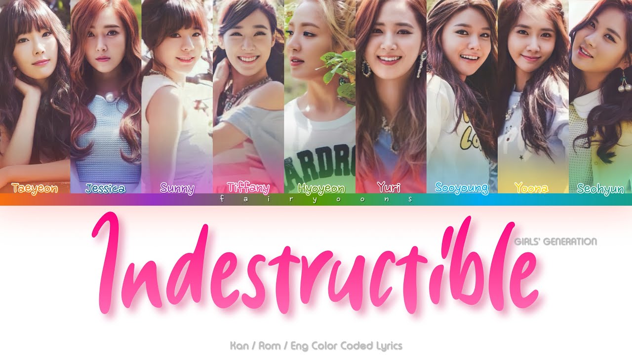 Girls’ Generation (少女時代) Indestructible Color Coded Lyrics (Kan/Rom/Eng)