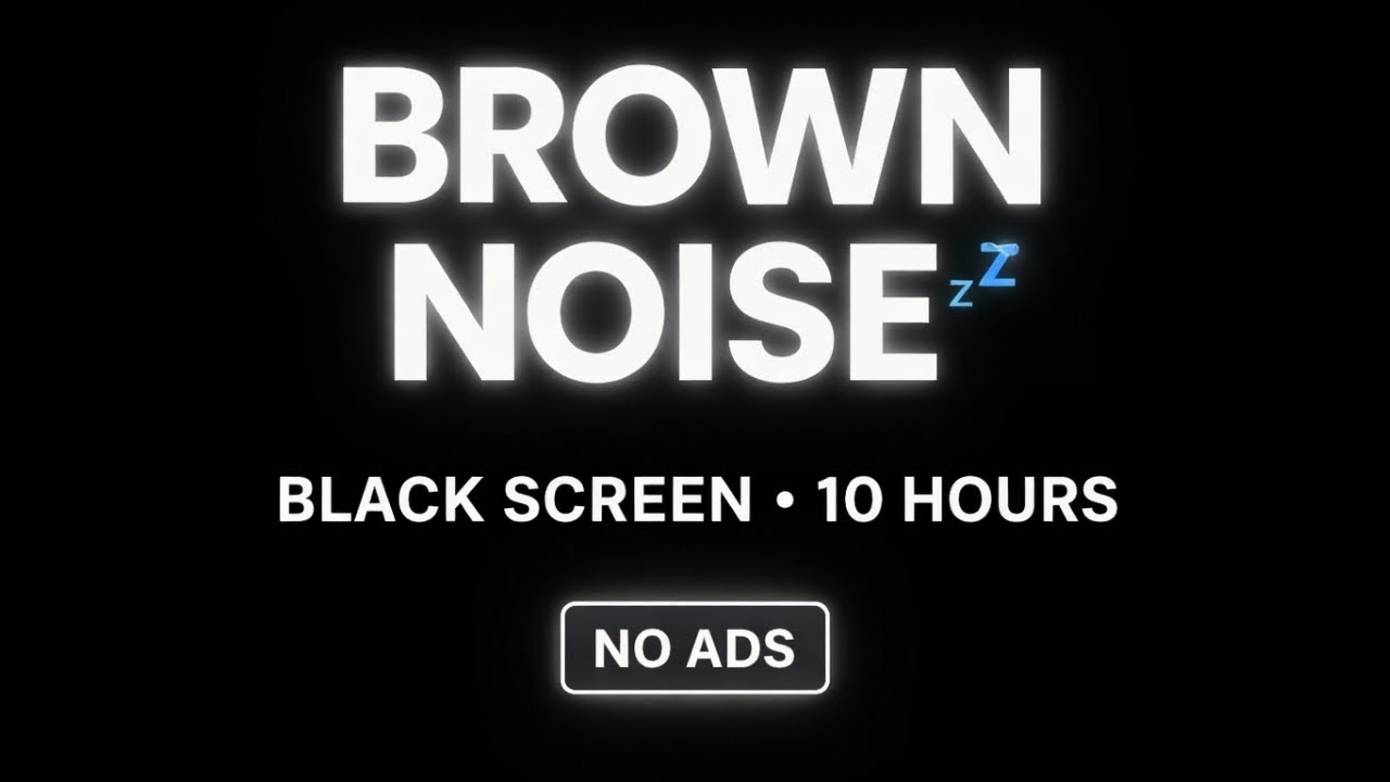 Brown Noise (Black Screen) 💤 10 Hours — Deep Sleep, Study & Focus | No Ads