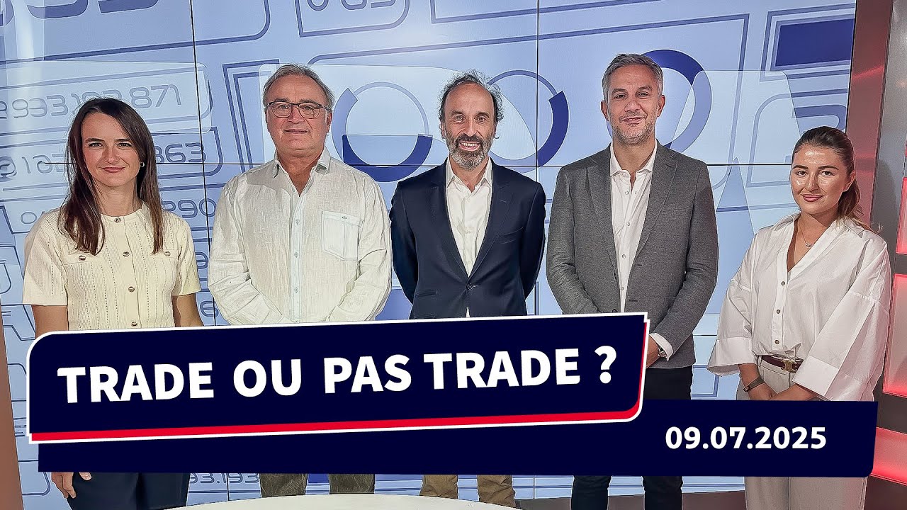 Trade ou Pas Trade - 09/07/25 - Dans ce n°: Cac 40, S&P 500, EURUSD, Hermès, Alstom, Gaz Naturel