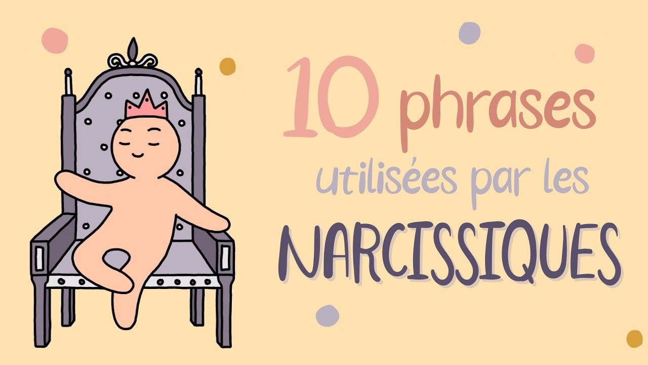 10 PHRASES utilisées par les NARCISSIQUES