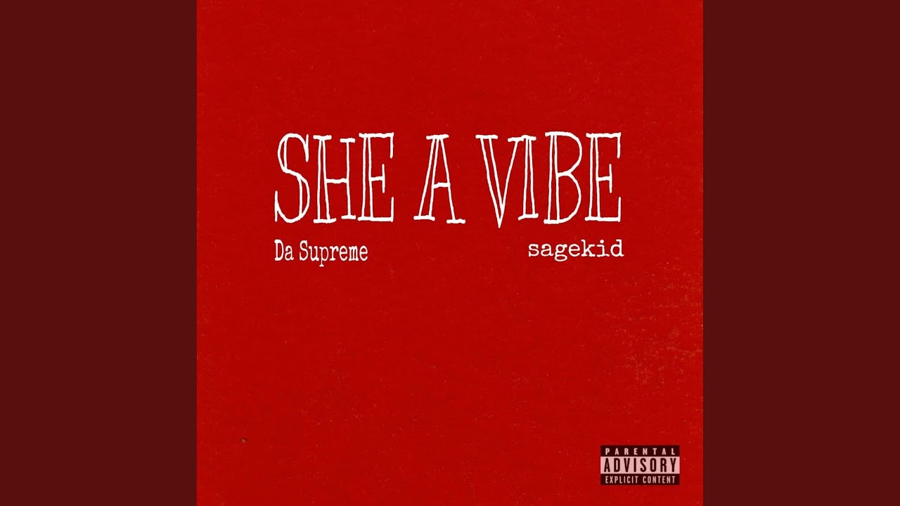 She A Vibe (feat. Sagekid)
