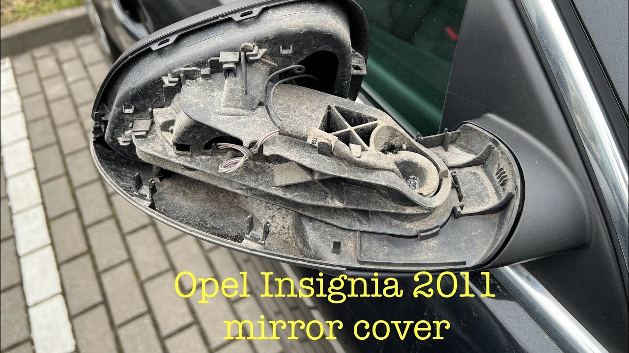 Opel Insignia 2011 mirror cover