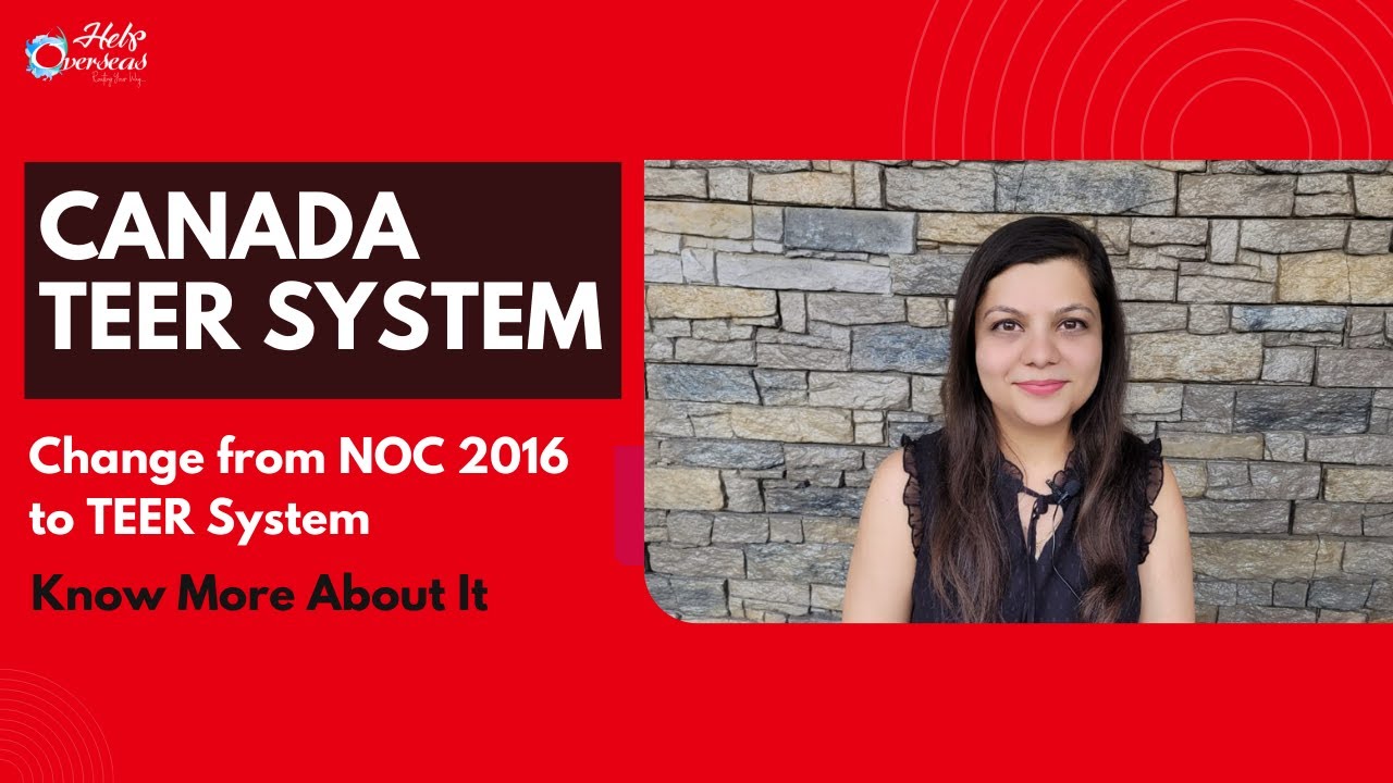 Canada to introduce new TEER system | Change from NOC 2016 to TEER system | Express Entry 2022