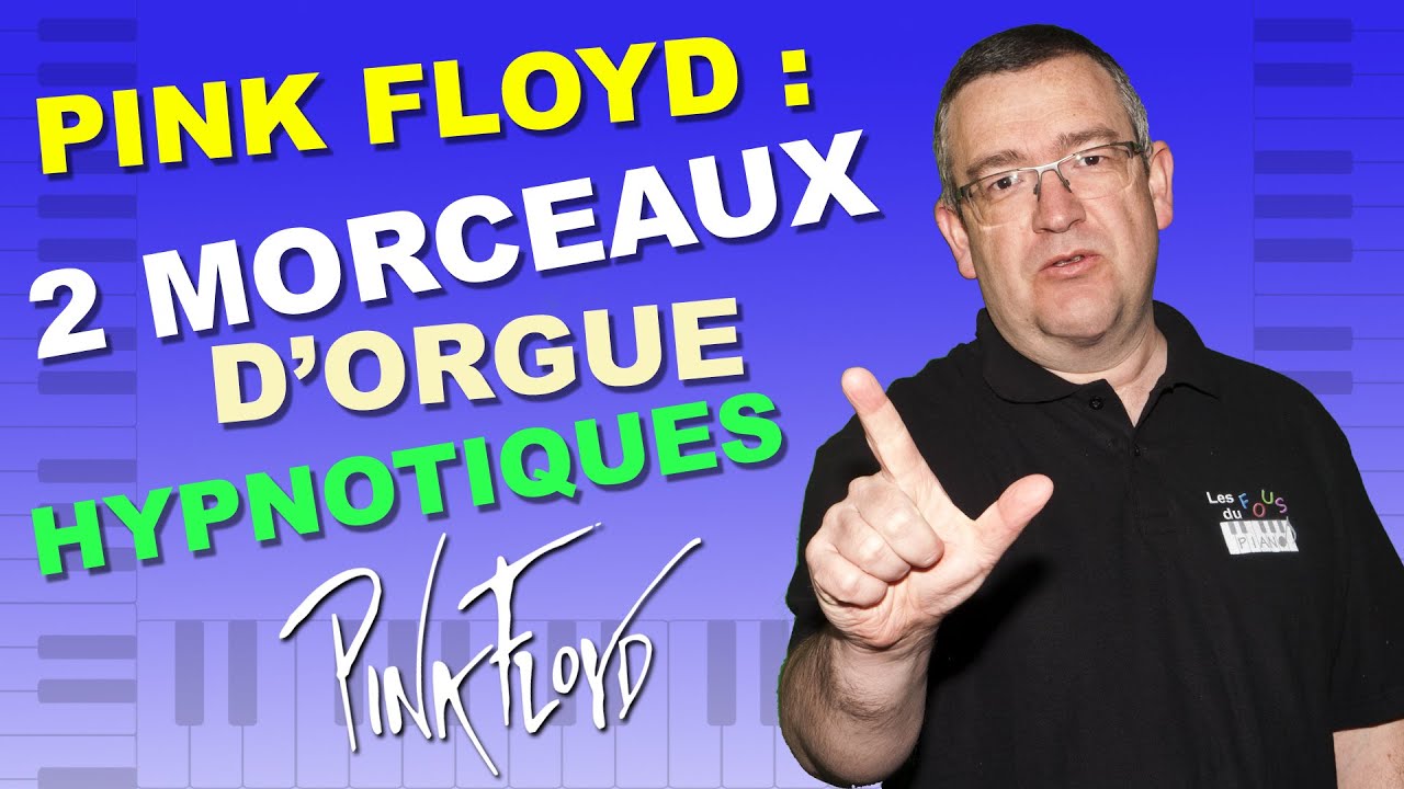 Pink Floyd à l'Orgue : 2 Suites d'Accords Mystiques (A Saucerful of Secrets et Cirrus Minor)