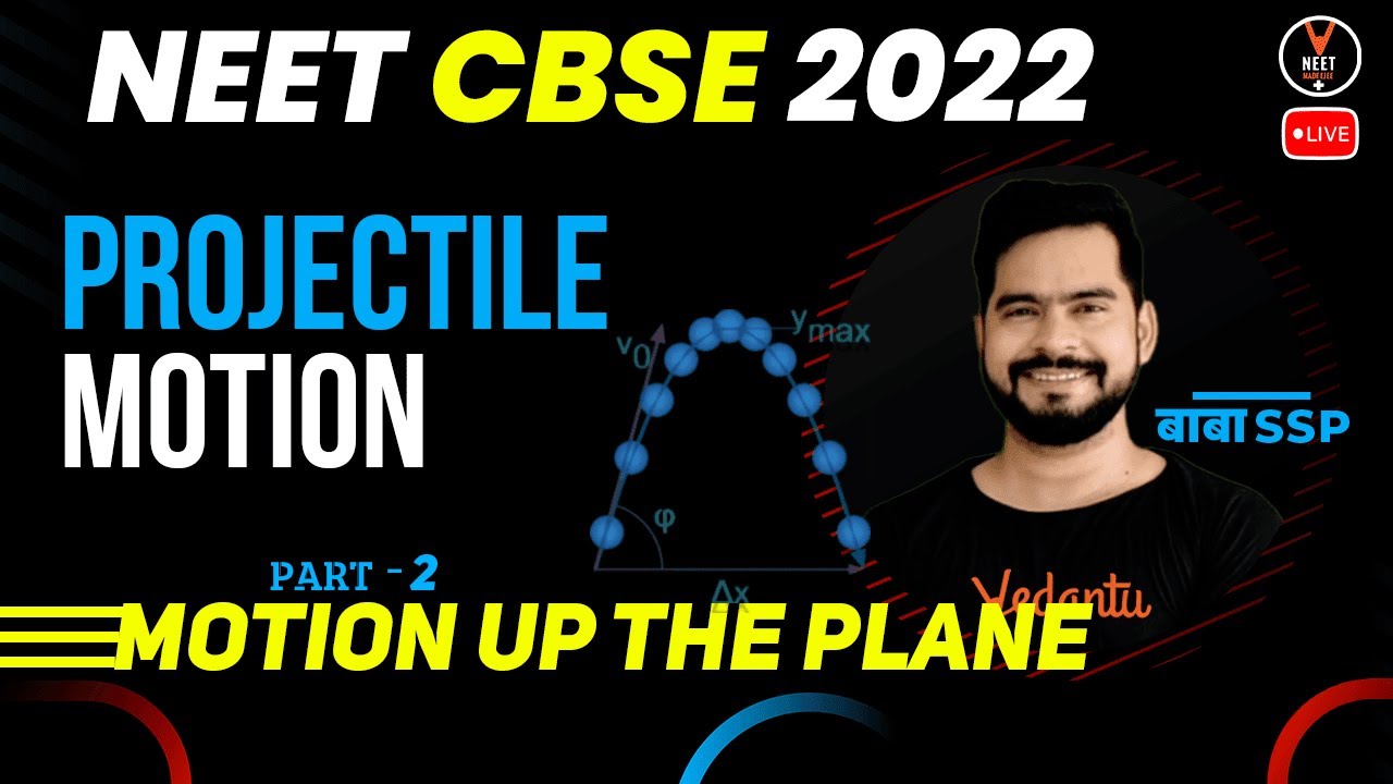 Projectile Motion Class 11 L2 | Motion up the Plane |NEET 2022 Preparation |NEET Physics |Sachin Sir