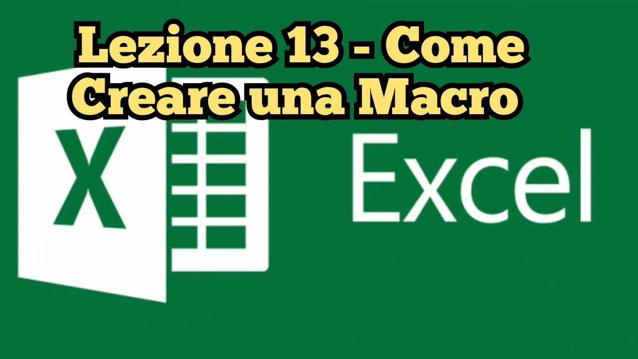 Corso di EXCEL - Lezione 13 Creare una Macro e associarla ad un Pulsante