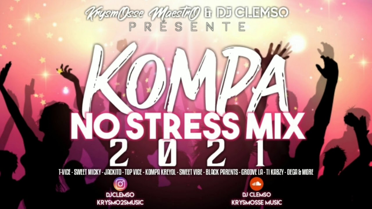 KOMPA NO STRESS MIX 2021 By DJ CLEMSO & KrysmOsse MaestrO