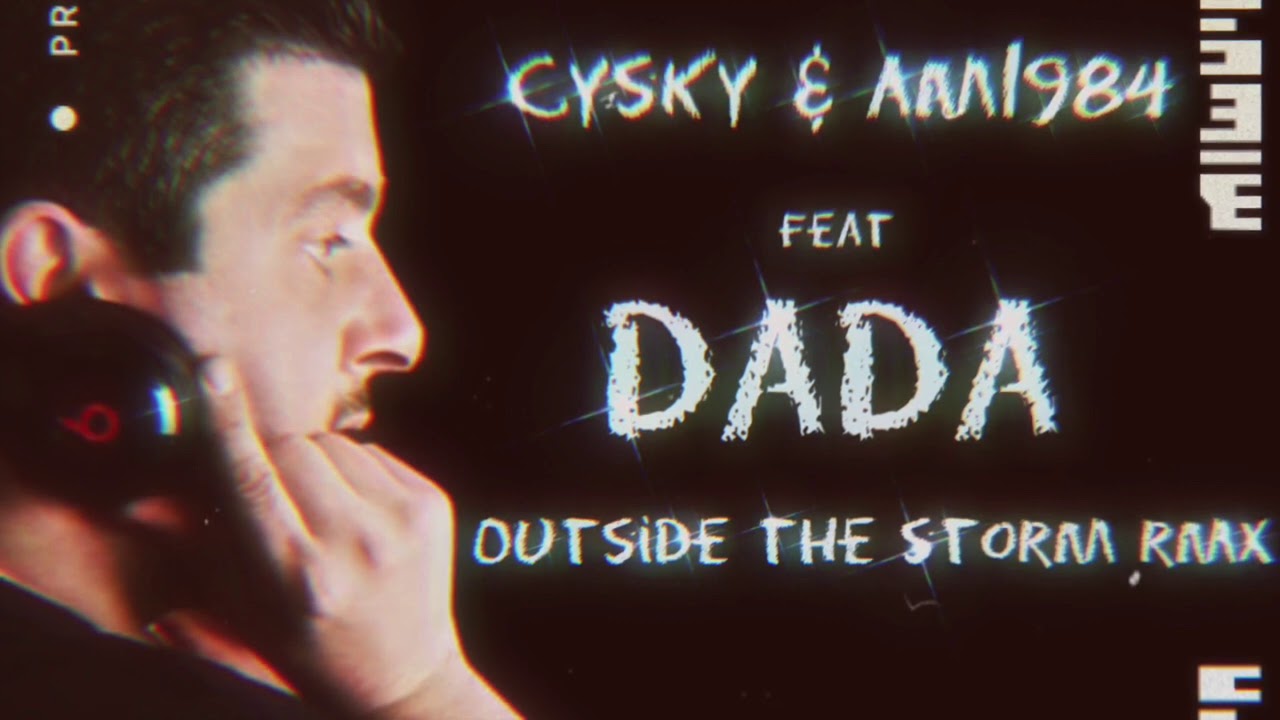 Cysky & AM 1984 Feat  DADA rmx 80s  Outside The Storm
