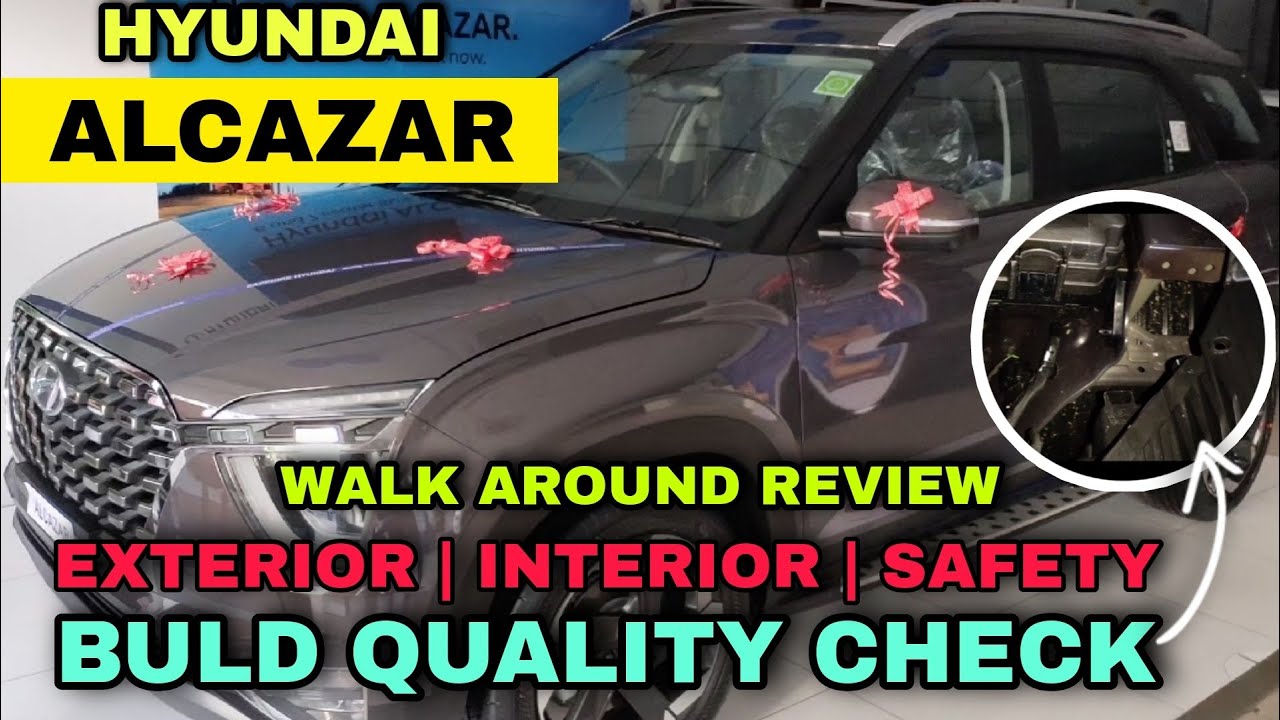 Hyundai Alcazar - Detailed Review with Build Quality Check | Interior | Exterior   | Alcazar 2021
