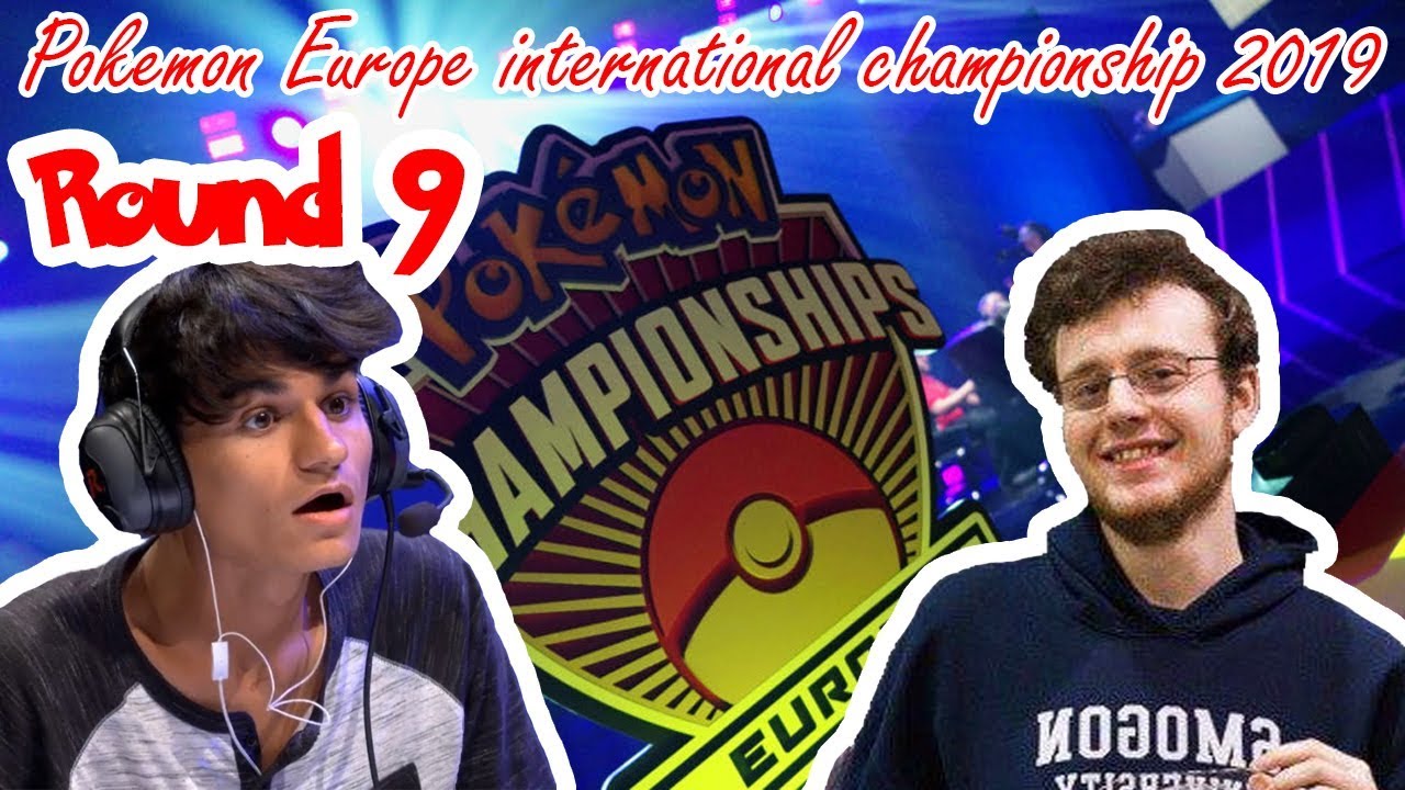 2019 Pok&eacute;mon Europe International Championships: VGC Day 1 Round 9 Gabriel Agati Vs Nick Navarre