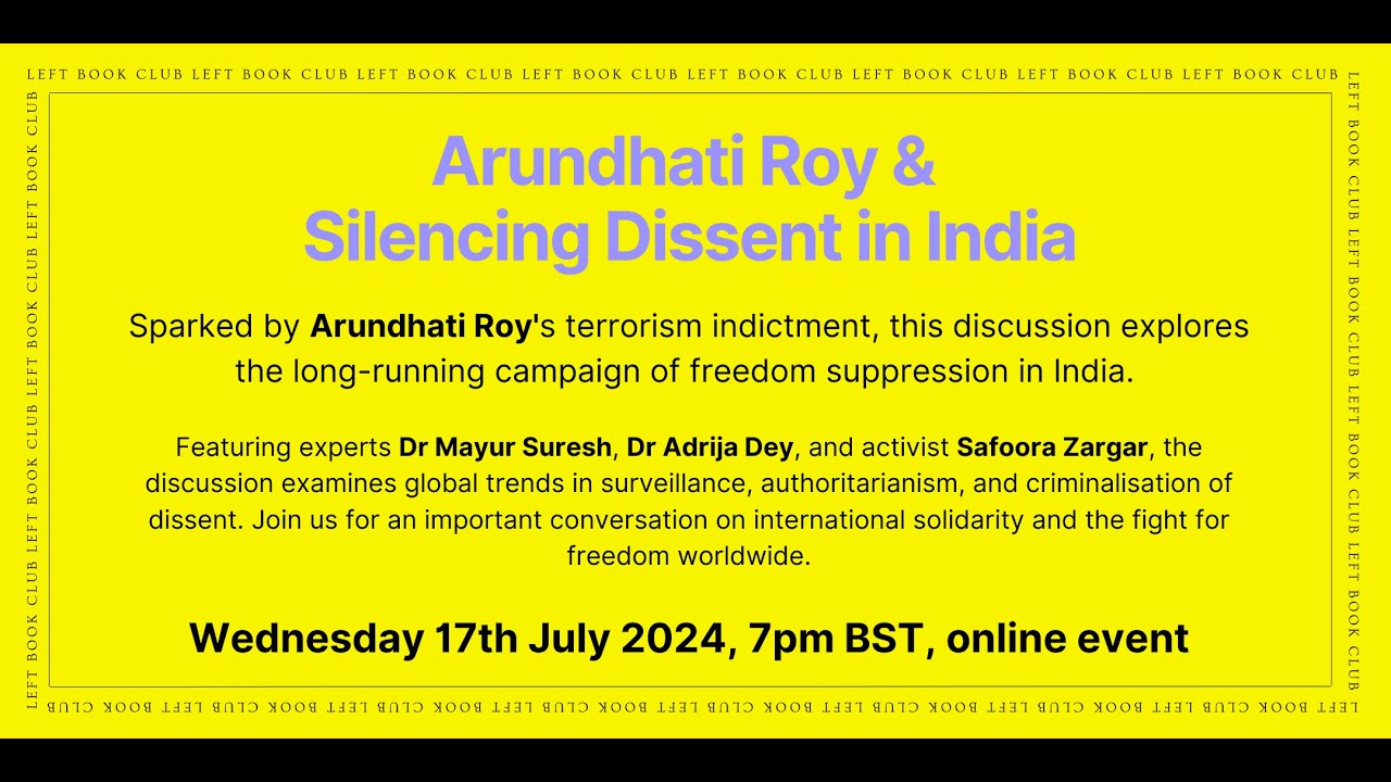 Arundhati Roy & Silencing Dissent in India