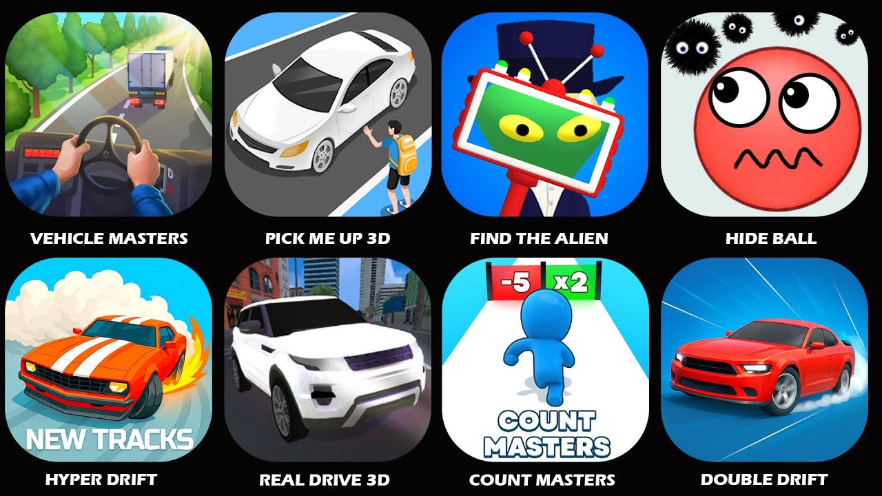 Vehicle Masters,Find The Alien,Hide Ball!,Hyper Drift,Count Master,Pick Me Up 3D,Real Drive 3D...